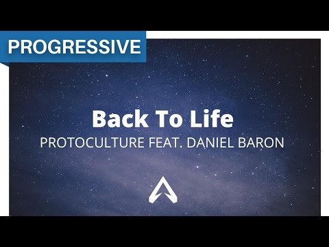 Protoculture feat. Daniel Baron - Back To Life