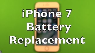 iPhone 7 Battery Replacement How To Change Yourself