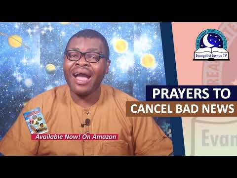 PRAYERS TO CANCEL BAD NEWS - Evangelist Joshua TV