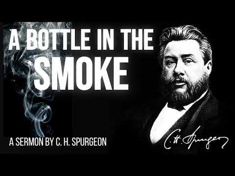 A Bottle In The Smoke (Psalm 119:83) - Charles Spurgeon Sermon