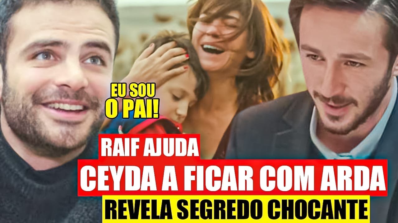 FORÇA DE MULHER - Raif Ajuda Ceyda a Ficar com Arda! 1 DETALHE chama atenção