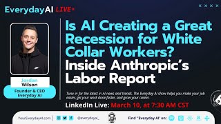 Is AI creating a great recession for white collar workers? Inside Anthropic’s labor report