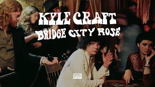 Kyle Craft - Bridge City Rose