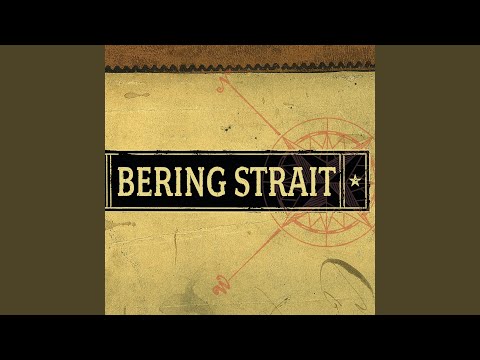 What Is It About You - Bering Strait