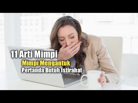 11 Arti Mimpi Mimpi Mengantuk, Pertanda Butuh Istirahat