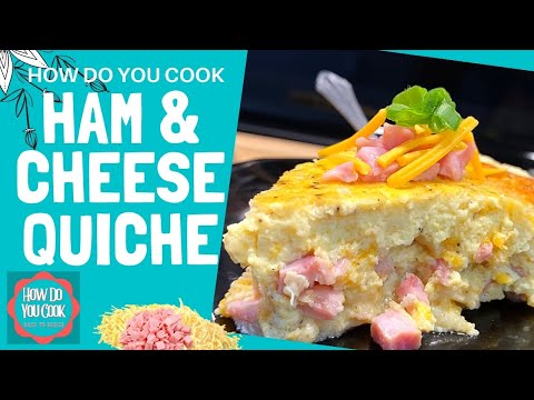 HOW TO MAKE A HAM AND CHEESE QUICHE