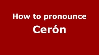 How to pronounce Cerón