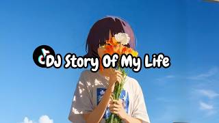 Download lagu DJ Story Of My Life mp3 Download lagu DJ Story Of My Life mp3