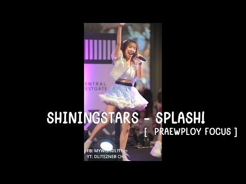 SHININGSTARS - Splash! I J-Trend in Town at Central Plaza Westgate 300722  [ PRAEWPLOY Focus ]