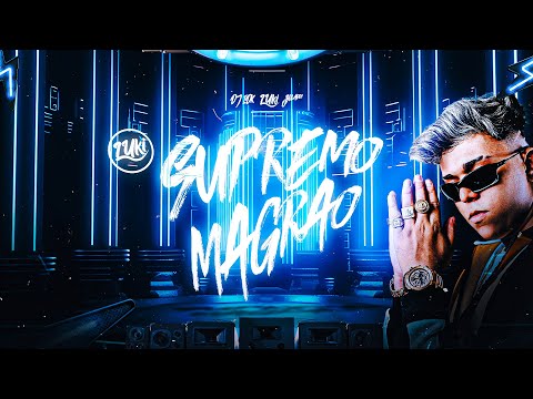 SUPREMO MAGRÃO - (Eletro Funk) - LUKI DJ, DJ IDK