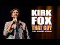 Kirk Fox That Guy FULL COMEDY SPECIAL