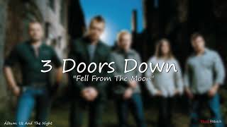 3 Doors Down  -  Fell From The Moon