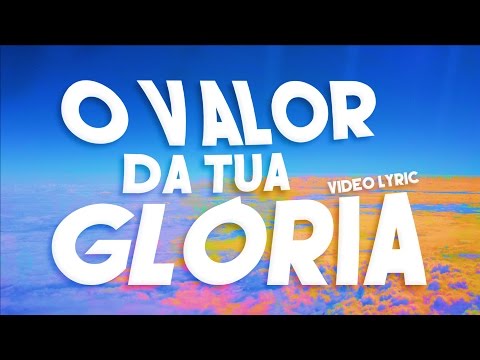 O Valor da Tua Glória - Por Duda Moon