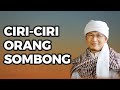 INILAH CIRI-CIRI ORANG YANG SOMBONG