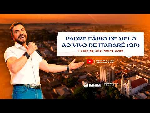 🎥 AO VIVO | Show do Padre Fábio de Melo | Festa de São Pedro 2026 | Itararé (SP)