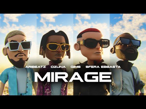 AriBeatz, Ozuna, Sfera Ebbasta, GIMS - MIRAGE (Official Animation Video)