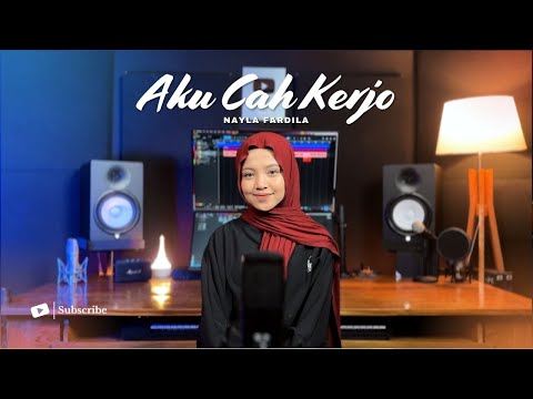 Aku Cah Kerjo - Nayla Fardila