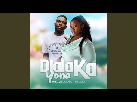 Dlala ka yona. (feat. GREEKS SA)
