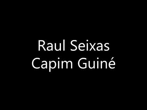 Raul Seixas - Capim Guiné (Letra)