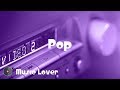 9 Hours Pop Music February 2019 Mix No Copyright Music YouTube Audio Library