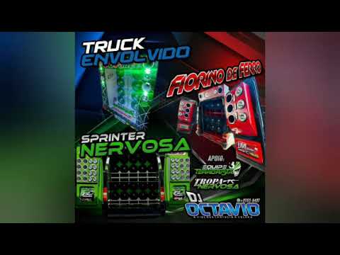 TRUCK ENVOLVIDO, FIORINO DE FERRO & SPRINTER NERVOSA - DJ OCTAVIO RS