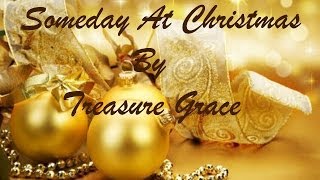 Treasure Grace - Someday At Christmas