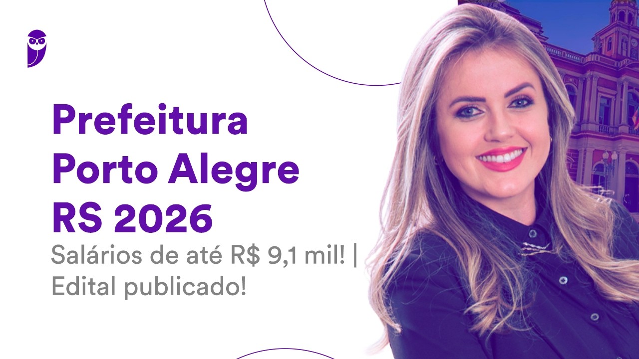 Concurso Prefeitura Porto Alegre RS 2026 | Salários de até R$ 9,1 mil! | Edital publicado!