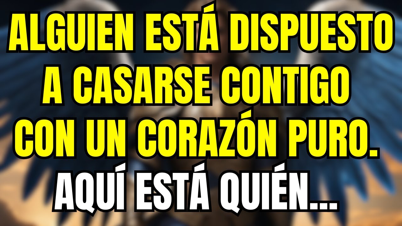 💌 Alguien está dispuesto a casarse contigo con un corazón puro. Aquí está quién...