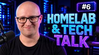 HomeLab & Tech Talk #6 // LIVE Q&A
