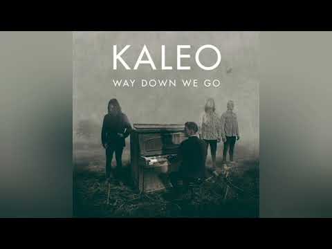 Way Down We Go - Kaleo