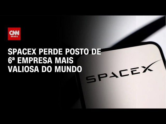 SpaceX perde posto de 6ª empresa mais valiosa do mundo | CNN MERCADO