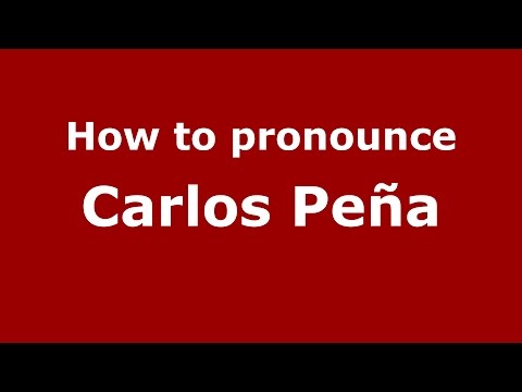 How to pronounce Carlos Peña (American English/US)  - PronounceNames.com