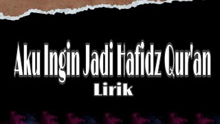 Download lagu Aku hafidz quran (lirik) mp3 Download lagu Aku hafidz quran (lirik) mp3