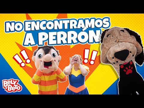 No Encontramos a Perrón - Bely y Beto
