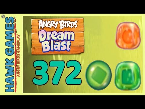 Angry Birds Dream Blast Level 372 - Walkthrough, No Boosters