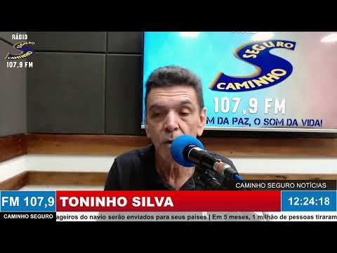 Caminho Seguro Notícias - Apresentação: Toninho Silva | 07/05/2026