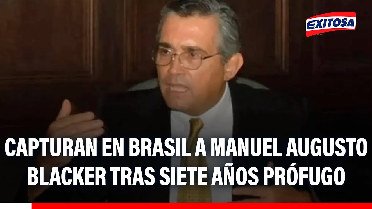 🔴🔵 Capturan en Brasil a Manuel Augusto Blacker tras siete años prófugo