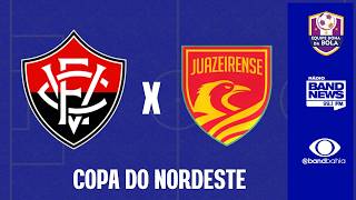 VITÓRIA X JUAZEIRENSE | COPA DO NORDESTE - 08/04/2026