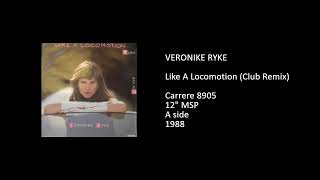 VERONIKE RYKE - Like A Locomotion (Club Remix) - 1988