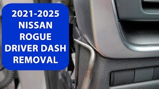 How To Remove 2021-2025 Nissan Rogue Driver Dash Panel.
