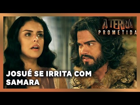 A TERRA PROMETIDA: Josué se irrita com aproximação de Samara