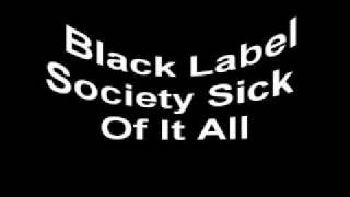 ***{}{} Black Label Society Sick Of It All - Teste{}{}***