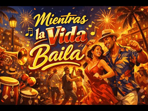 Mientras la Vida Baila
