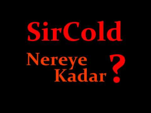 SirCold - Nereye Kadar ( Tek Gerçek Var MUSTAFA KEMAL!)