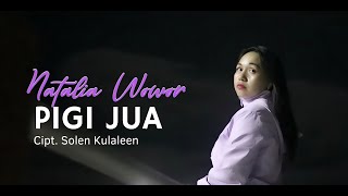 Download lagu PIGI JUA - NATALIA WOWOR mp3 Download lagu PIGI JUA - NATALIA WOWOR mp3