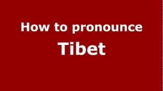 How to pronounce Tibet