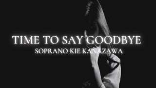 Time To Say Goodbye // タイム・トゥ・セイ・グッバイ(君と旅立とう)【和訳付き】