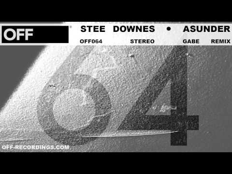 Stee Downes - Asunder (Gabe Remix) - OFF064