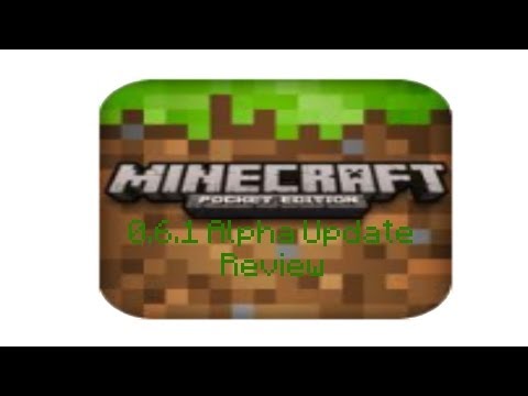 Minecraft Pocket Edition 0.6.1 alpha update review