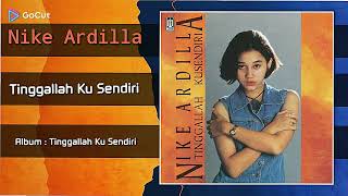Download lagu Tinggallah Ku Sendiri # Nike Ardilla - Album Tinggallah Ku Sendiri mp3